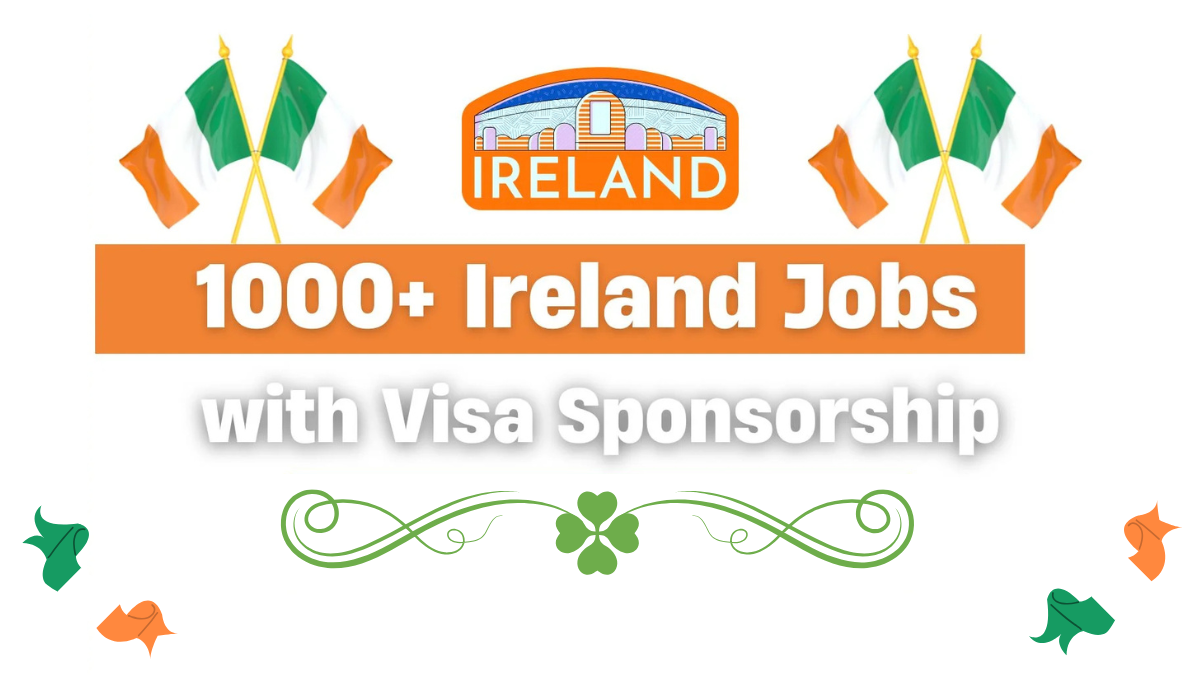 1000+ Ireland Work Visa Sponsorship Jobs December 2025 (€14.79 Hourly)