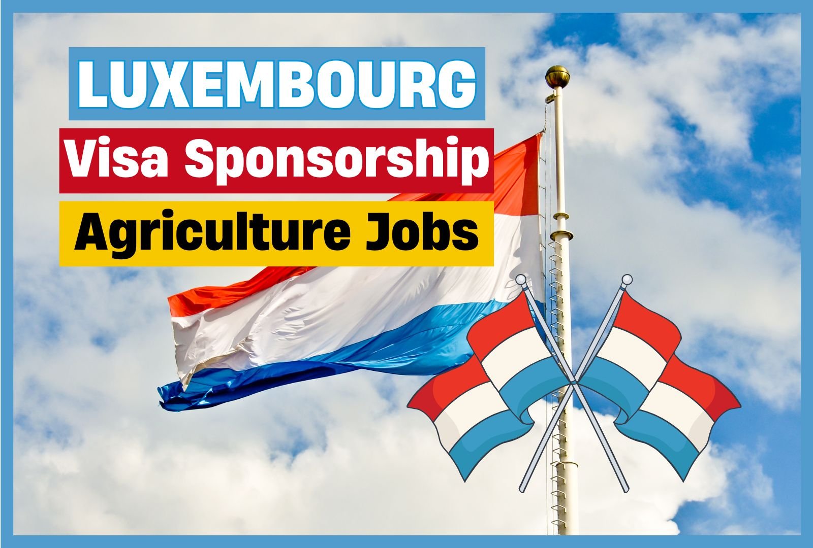 Agriculture Jobs in Luxembourg with Visa Sponsorship 2024 (€22 Per Hour)