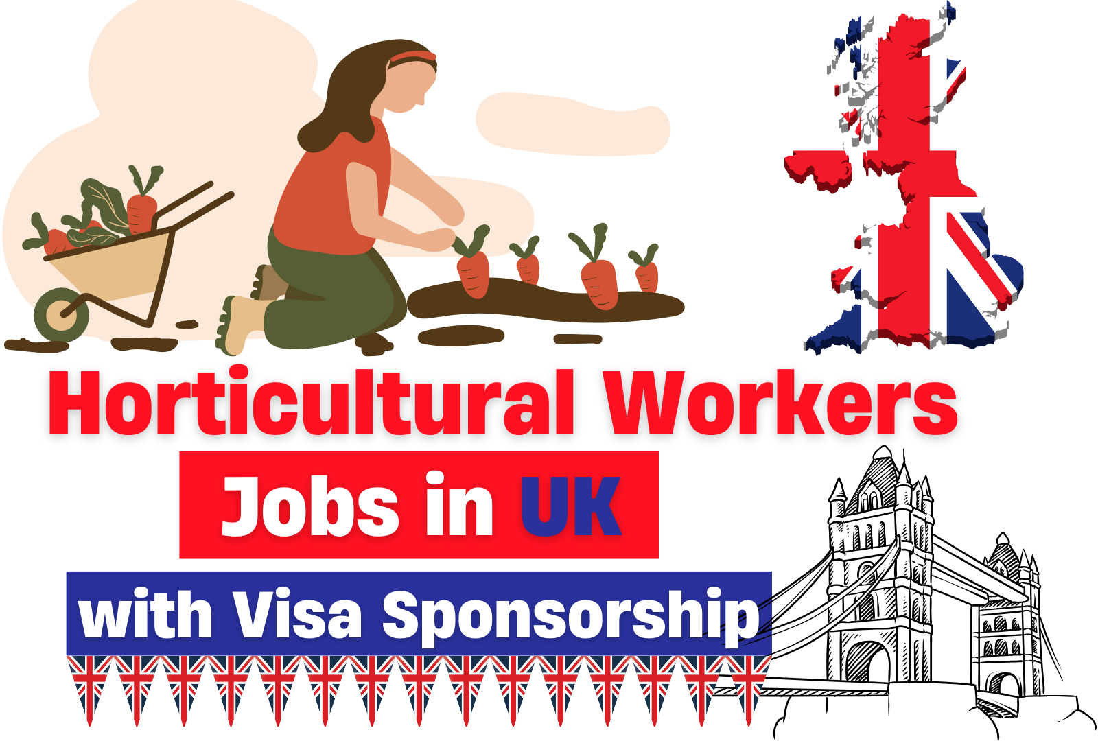 Horticultural Workers Jobs in UK with Visa Sponsorship (£17,000 to £25,000 Per Year)