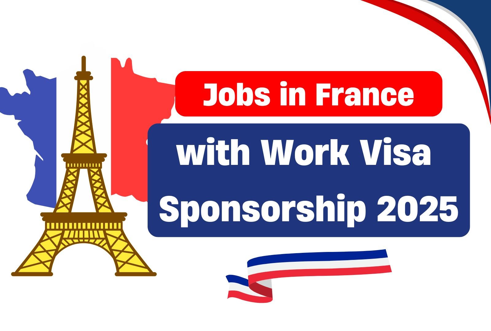 Jobs in France with Work Visa Sponsorship 2025 – Apply Now