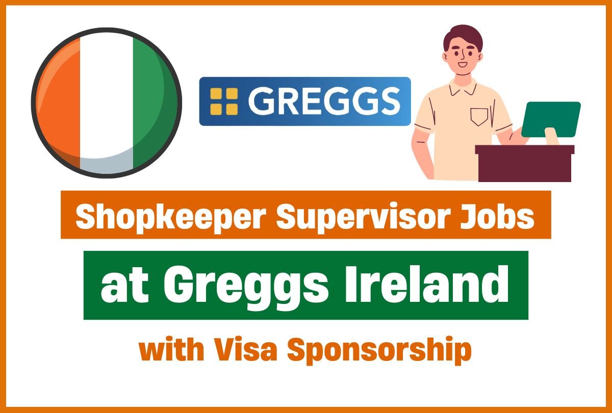 Shopkeeper Supervisor Jobs at Greggs Ireland with Visa Sponsorship