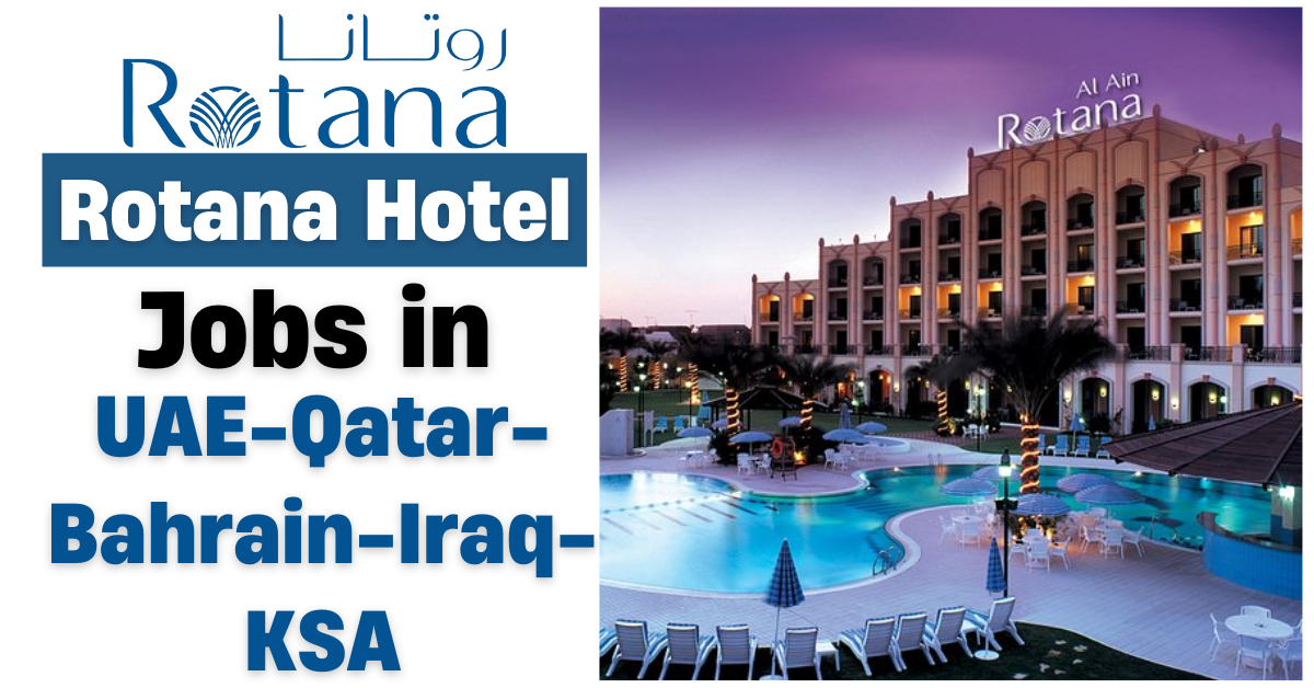 Rotana Hotels Jobs UAE-Qatar-Bahrain-Iraq-KSA (2025)